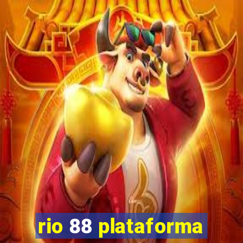 rio 88 plataforma